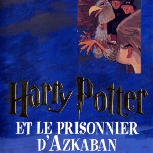 Harry Potter, tome 3 - Harry Potter et le Prisonnier d'Azkaban